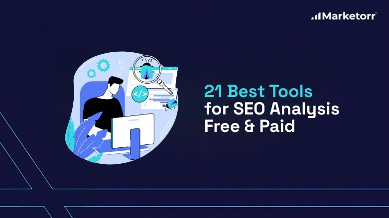21 Best Tools for SEO Analysis in 2025