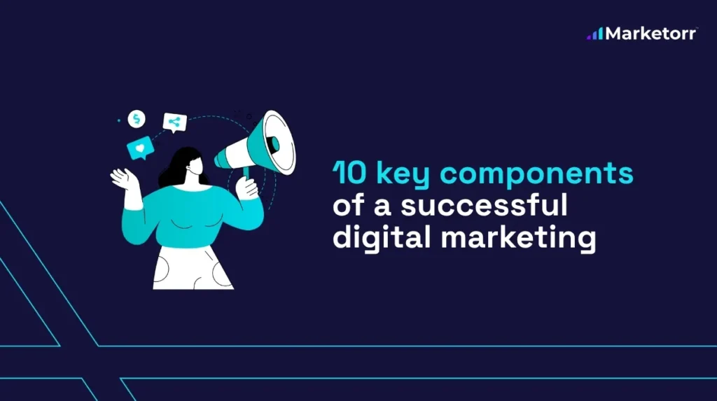 key components of a successful digital marketing